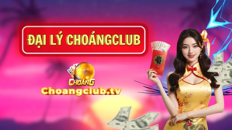 Nghĩa vụ của đại lý Choáng Club