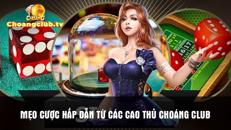 Một số mẹo cược ẵm tiền tỷ được truyền từ bet thủ